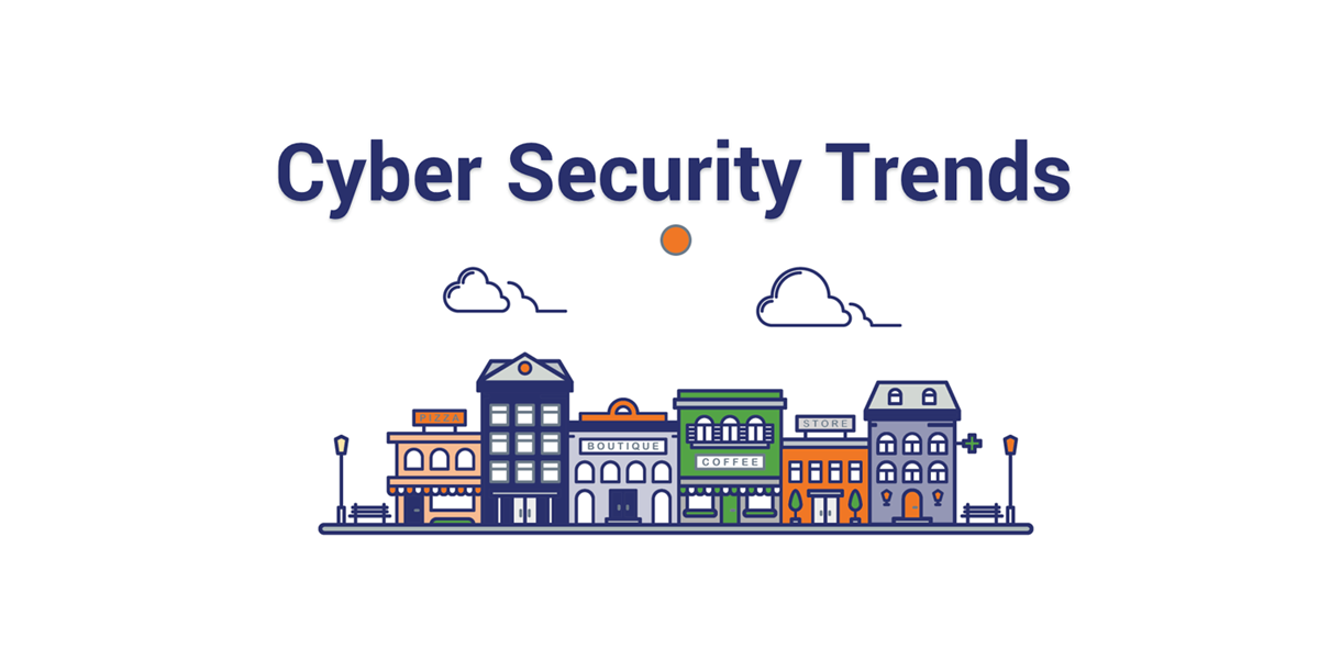 6 Cybersecurity Trends You Can’t Afford to Miss